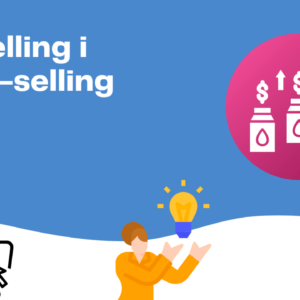 Up-selling i cross-selling - strategie na zwiększenie sprzedaży
